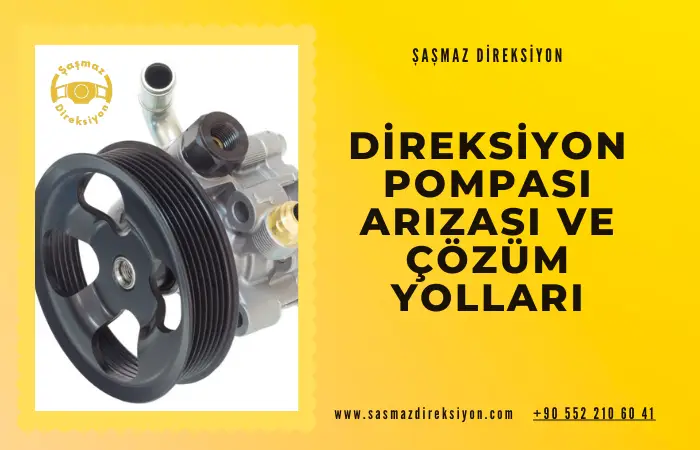 Direksiyon Pompası Arızası ve Çözüm Yolları