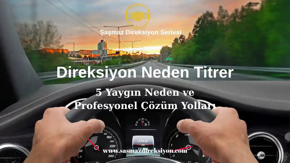 Direksiyon Neden Titrer